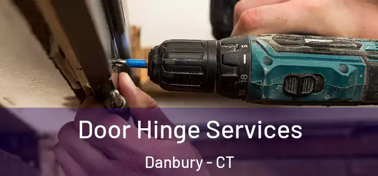 Door Hinge Services Danbury - CT