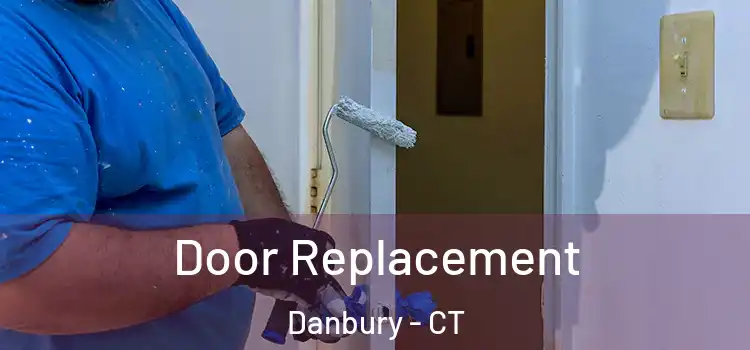 Door Replacement Danbury - CT
