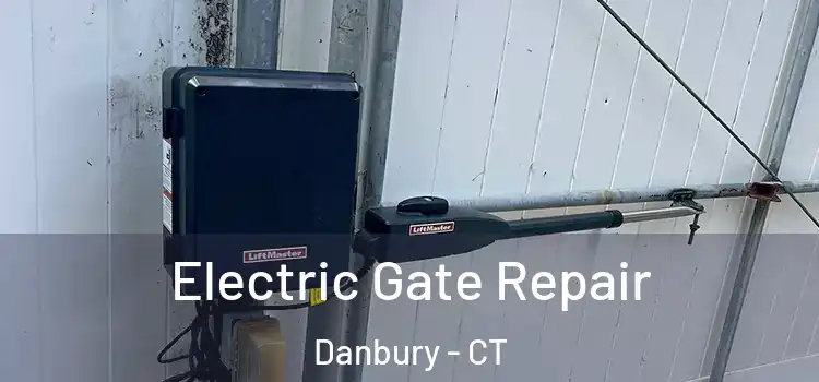  Electric Gate Repair Danbury - CT