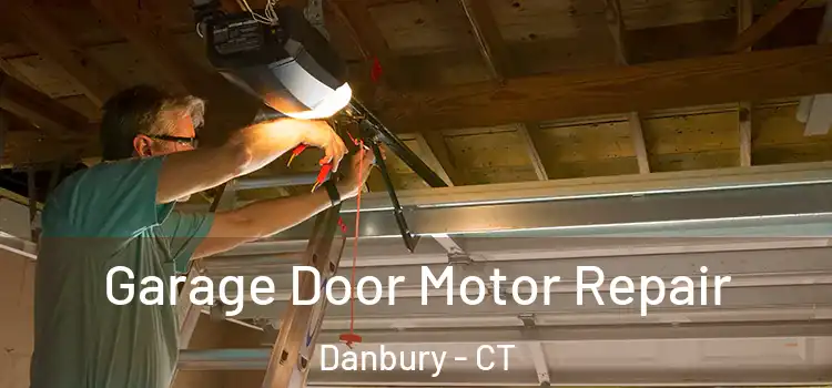  Garage Door Motor Repair Danbury - CT