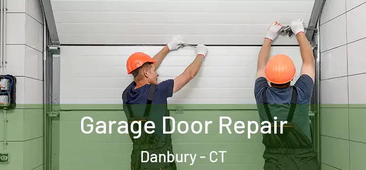  Garage Door Repair Danbury - CT