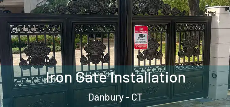  Iron Gate Installation Danbury - CT