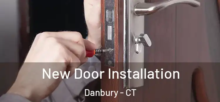  New Door Installation Danbury - CT