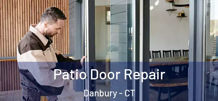Patio Door Repair Danbury - CT