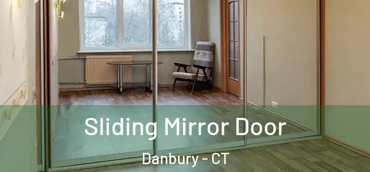  Sliding Mirror Door Danbury - CT